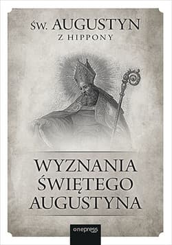 Wyznania Świętego Augustyna - św. Augustyn z Hippony