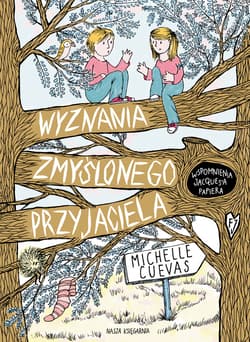 Wyznania zmyślonego przyjaciela - ebook - Michelle Cuevas