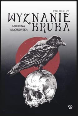 Wyznanie kruka - Karolina Wilchowska