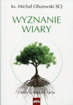 Wyznanie wiary Credo w naszym życiu