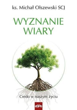 Wyznanie wiary Credo w naszym życiu