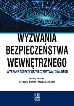 Wyzwania bezpieczeństwa wewnętrznego Wybrane aspekty bezpieczeństwa lokalnego