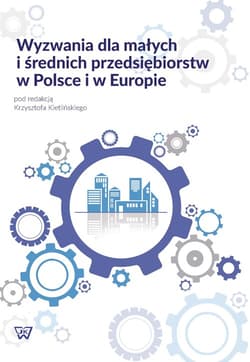 Wyzwania dla małych i średnich przedsiębiorstw w Polsce i w Europie
