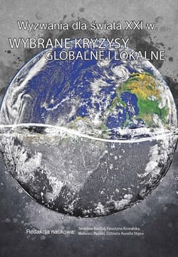 Wyzwania dla świata XXI w Wybrane kryzysy globalne i lokalne