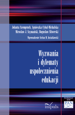 Wyzwania i dylematy uspołecznienia edukacji - Cybal-Michalska Agnieszka