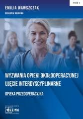 Wyzwania Opieki Okołooperacyjnej... - Wawszczak Emilia