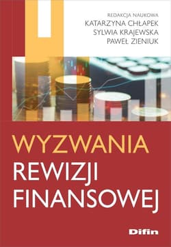 Wyzwania rewizji finansowej - Sylwia Krajewska, Zieniuk Paweł
