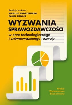 Wyzwania sprawozdawczości w erze technologicznego i zrównoważonego rozwoju - Zieniuk Paweł
