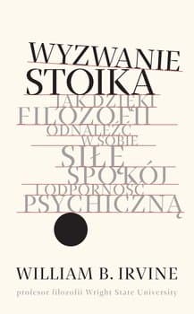Wyzwanie stoika - William B.  Irvine