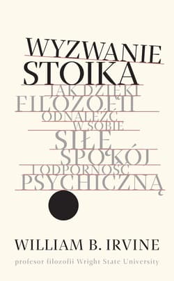 Wyzwanie stoika - William B.  Irvine