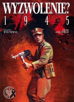 Wyzwolenie? 1945 - Sławomir Zajączkowski