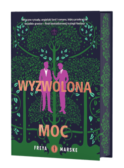 Wyzwolona moc (ilustrowane brzegi) - Freya Marske