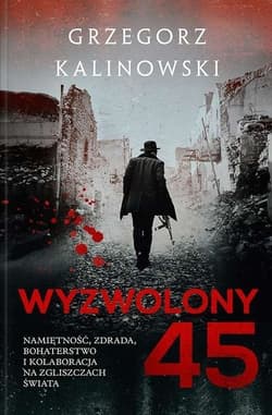 Wyzwolony 45 - Kalinowski Grzegorz