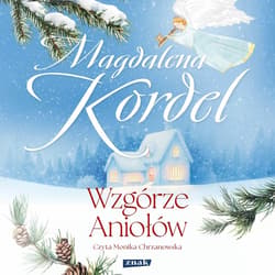 Wzgórze Aniołów - audiobook - Magdalena Kordel