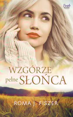 Wzgórze pełne słońca - Roma J. Fiszer
