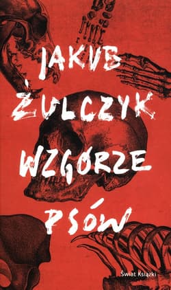 Wzgórze psów - Jakub Żulczyk