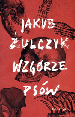 Wzgórze psów - Jakub Żulczyk
