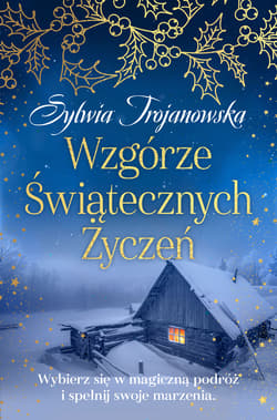Wzgórze Świątecznych Życzeń - Sylwia Trojanowska