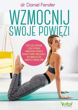 Wzmocnij swoje powięzi - Daniel Fenster