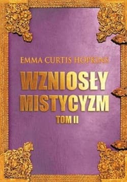 Wzniosły mistycyzm. Tom 2 - Emma Curtis Hopkins