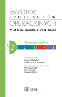 Wzorce protokołów operacyjnych w chirurgii ogólnej -  Hoballah Jamal J., Mariusz Wyleżoł