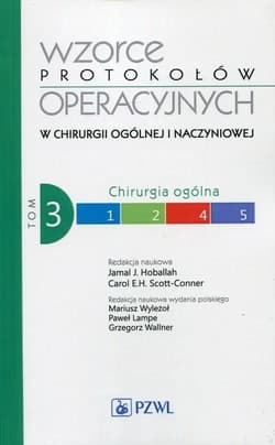 Wzorce protokołów operacyjnych w chirurgii ogólnej -  Hoballah Jamal J.