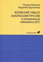 Wzorcowe tablice alkoholometryczne w temp. 20.. - Tomasz Plebański,  Ogonowska Bogumiła