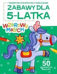 Wzorowy maluch. Zabawy dla 5-latka - Praca zbiorowa