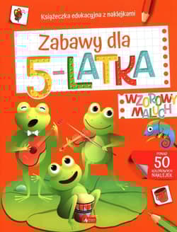 Wzorowy maluch. Zabawy dla 5-latka Książeczka edukacyjna z naklejkami - Opracowanie Zbiorowe