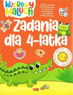 Wzorowy maluch. Zadania 4-latka - Opracowanie Zbiorowe