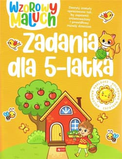 Wzorowy maluch. Zadania 5-latka - Opracowanie Zbiorowe