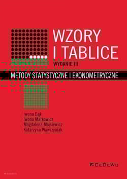 Wzory i tablice Metody statystyczne i ekonometryczne - Bąk Iwona, Markowicz Iwona, Mojsiewicz Magdalena, Wawrzyniak Katarzyna