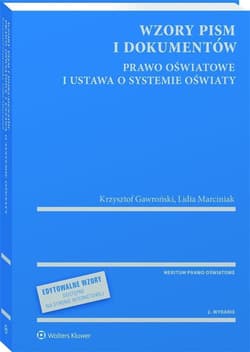 Wzory pism i dokumentów - prawo oświatowe... - Krzysztof Gawroński, Lidia Marciniak
