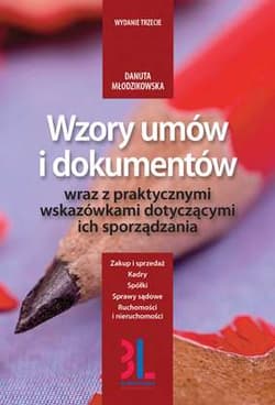 Wzory umów i dokumentów wraz z praktycznymi wskazówkami dotyczącymi ich sporządzania - Danuta Młodzikowska