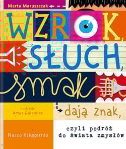 Galeria - zdjęcie nr. 1 - Wzrok słuch smak dają znak czyli podróż do świata zmysłów