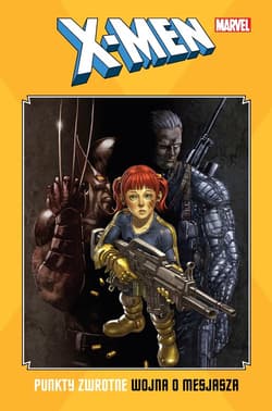 X-Men: Punkty zwrotne Wojna o mesjasza
