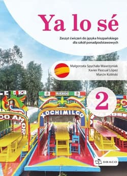 Ya lo se 2 Zeszyt ćwiczeń + kod - Spychała-Wawrzyniak Małgorzata, Praca zbiorowa