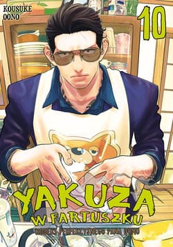 Yakuza w fartuszku. Kodeks perfekcyjnego pana domu. Tom 10 - Ono Kosuke