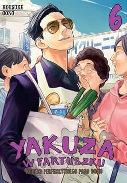 Yakuza w fartuszku. Kodeks perfekcyjnego pana domu. Tom 6 - Ono Kosuke