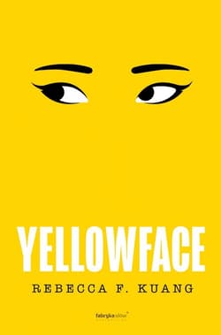 Yellowface - Rebecca F. Kuang