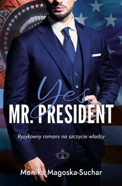 Yes, Mr. President - Monika Magoska-Suchar