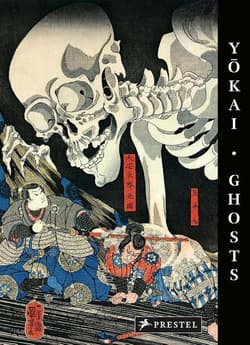 Yokai Ghosts. By the Great Masters of Japanese Woodblock Printing - Philippe Charlier