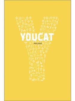 YOUCAT Polski. Katechizm Kościoła Katolickiego... - Praca zbiorowa