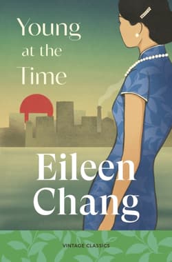 Young at the Time - Eileen  Chang