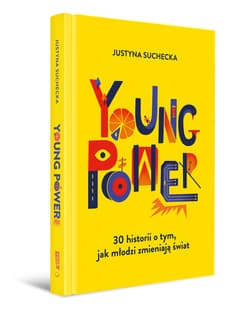 Galeria - zdjęcie nr. 2 - Young power! 30 historii o tym, jak młodzi zmieniają świat [2026]