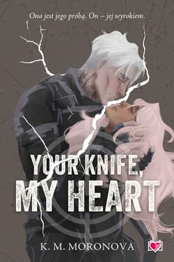Your Knife, My Heart - ebook - K. M. Moronova