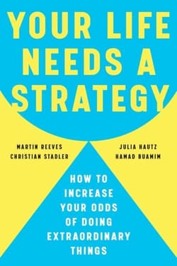 Your Life Needs a Strategy - Reeves Martin