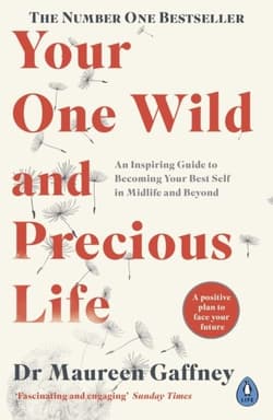 Your One Wild and Precious Life wer. angielska - Maureen Gaffney