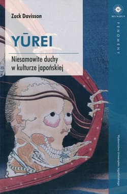 Yurei Niesamowite duchy w kulturze japońskiej - Zack Davisson