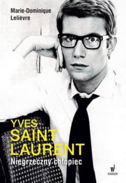 Yves Saint Laurent. Niegrzeczny chłopiec - Marie-Dominique Lelievre